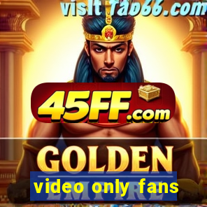 video only fans